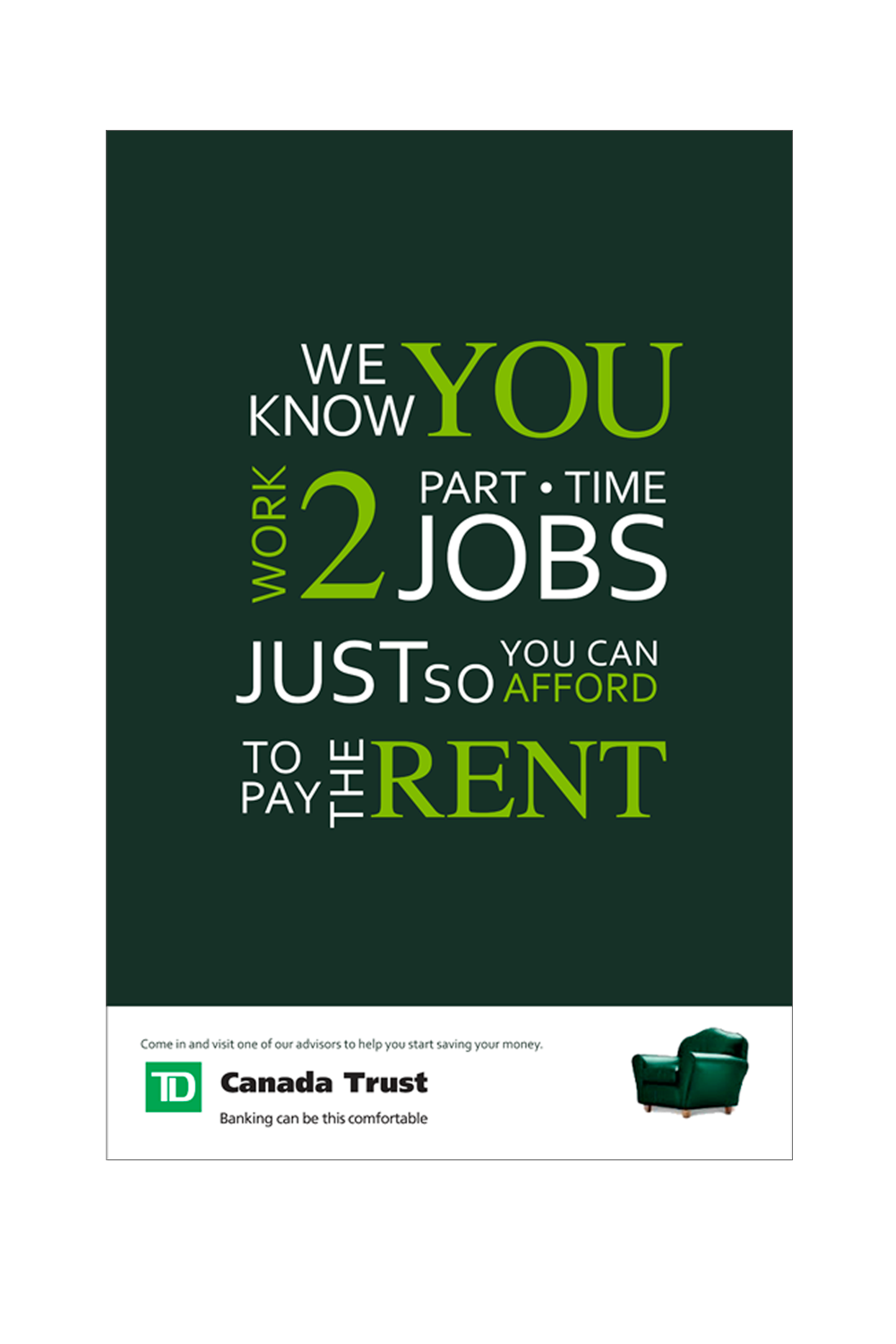 We know you work 2 part time jobs, just so you can afford to pay the rent